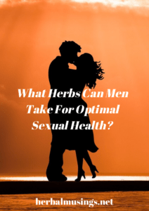 What Herbs Can Men Take For Optimal Sexual Health?